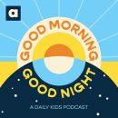 good morning, good night podcast