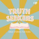 truth seekers (bible stories for kids) podcast